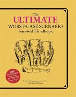 The Ultimate Worst-Case Scenario Survival Handbook
