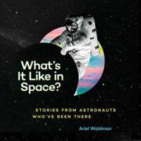 What's It Like in Space?