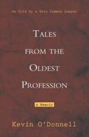 Tales from the Oldest Profession: As Told by a Very Common Lawyer
