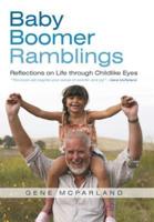 Baby Boomer Ramblings: Reflections on Life Through Childlike Eyes