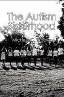The Autism Sisterhood