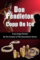Copp on Ice, a Joe Copp Thriller