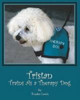 Tristan Trains as a Therapy Dog