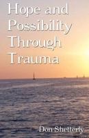 Hope and Possibility Through Trauma