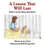 A Lesson That Will Last: Book 2 in the Mary Jane Series
