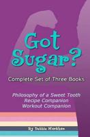 Got Sugar? Complete Set of Three Books