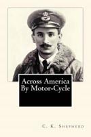 Across America By Motor-Cycle