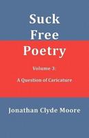 Suck Free Poetry Volume 3