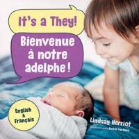 It's a They! / Bienvenue À Notre Adelphe!