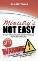Ministry's Not Easy