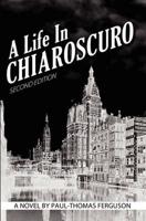A Life in Chiaroscuro, 2nd Edition