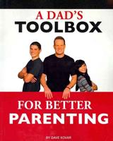 A Dad's Toolbox for Better Parenting