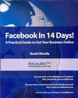 Facebook in 14 Days! A Practical Guide to Get Your Business Online