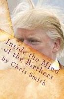 Inside the Mind of the Birthers
