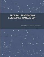 Federal Sentencing Guidelines Manual 2011