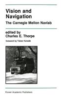 Vision and Navigation : The Carnegie Mellon Navlab