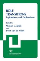 Role Transitions : Explorations and Explanations