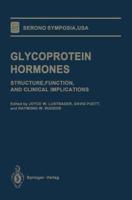 Glycoprotein Hormones : Structure, Function, and Clinical Implications