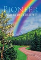 Pioneer: A Woman in a Man's World of Sales