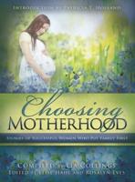 Choosing Motherhood