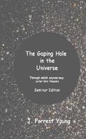 The Gaping Hole in the Universe