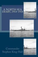 A North Sea Diary, 1914-1918