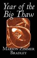 Year of the Big Thaw by Marion Zimmer Bradley, Science Fiction