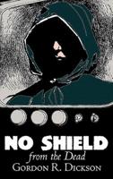 No Shield from the Dead by Gordon R. Dickson, Science Fiction, Fantasy, Adventure