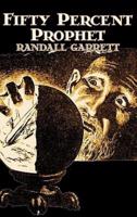 Fifty Percent Prophet by Randall Garrett, Science Fiction, Fantasy, Adventure