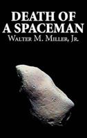 Death of a Spaceman by Walter M. Miller Jr., Science Fiction, Adventure