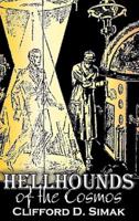 Hellhounds of the Cosmos by Clifford D. Simak, Science Fiction, Fantasy, Adventure, Space Opera