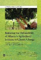 Reducing the Vulnerability of Albania's Agricultural Systems to Climate Change