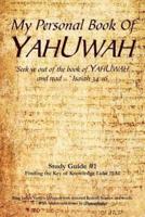 My Personal Book Of YAHUWAH Study Guide # 1: Study Guide #1