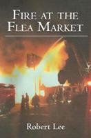Fire at the Flea Market