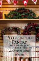 Plots in the Pantry - An Anthology of Christmas Stories