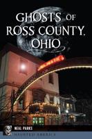 Ghosts of Ross County, Ohio