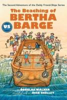 The Beaching of Bertha Barge - US