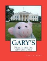 Gary's Presidential Adventures