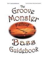 The Groove Monster Method Bass Guidebook