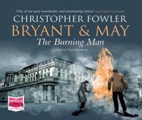 Bryant and May and the Burning Man