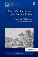 Grétry's Operas and the French Public: From the Old Regime to the Restoration