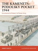 The Kamenets-Podolsky Pocket 1944