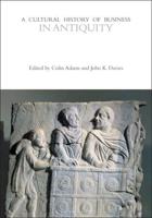 A Cultural History of Business in Antiquity