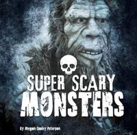 Super Scary Monsters