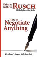 How To Negotiate Anything