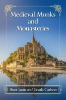 Medieval Monks and Monasteries