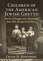 Children of the American Jewish Ghetto