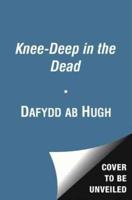 Knee-Deep in the Dead