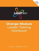 LeadNow Orange Module Leader Training Workbook (F-Edition)