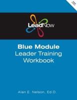 LeadNow Blue Module Leader Training Workbook (F-Edition)